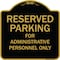 Signmission Designer Series-Reserved Parking For Administrative Personnel Only, 18" x 18", BG-1818-9764 A-DES-BG-1818-9764 - alternate 1